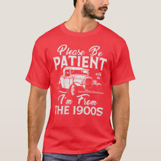 T-shirt Classic Cars Saying Please Be Patient With Me girl