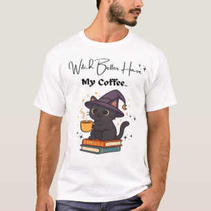 T-shirt classique Sorcière mieux avoir mon café