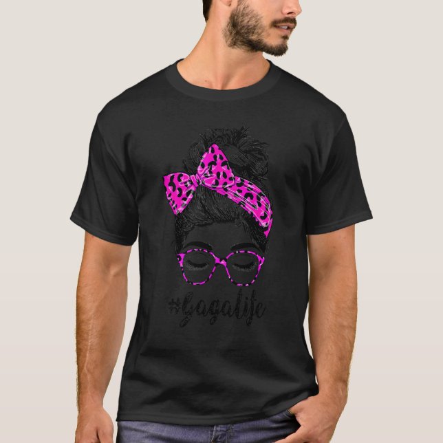 T-shirt Classy Gaga Life Messy Bun Empreinte de léopard ro (Devant)