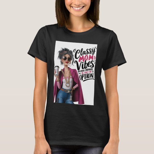 T-shirt Classy mon vibes (Devant)