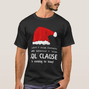 T-shirt Clause SQL arrive en ville ! - Blanc - Noël moche