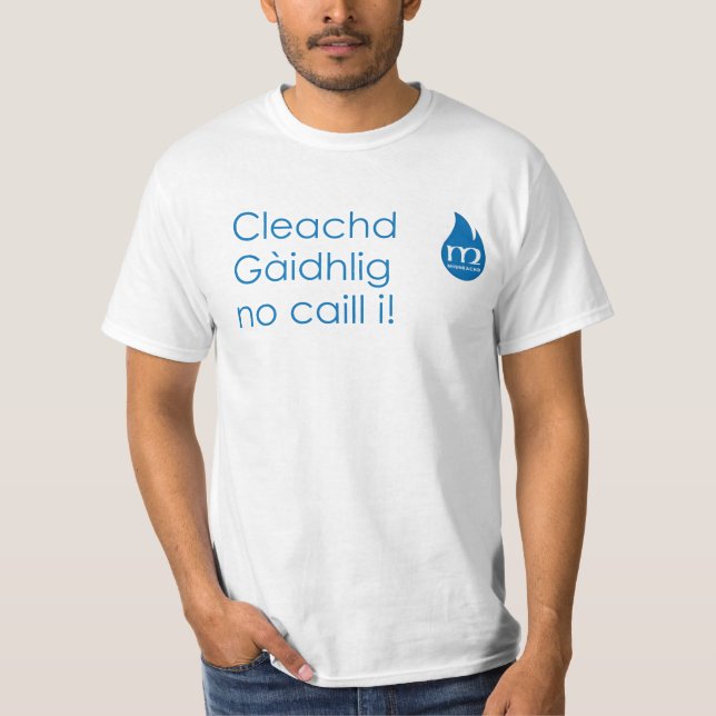T-shirt Cleachd Gàidhlig aucun caill i ! (Devant)