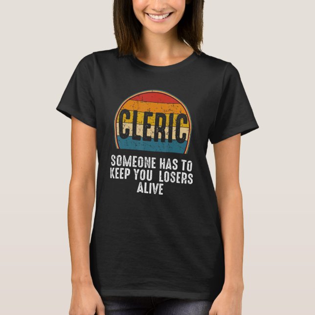 T-shirt Clerc Quelqu'Un Doit Vous Garder Perdants Vivants  (Devant)