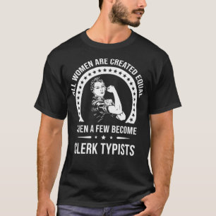 T-shirt Clerk Typist s for Women  Clerk Typist 