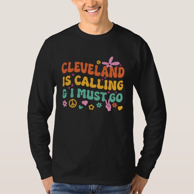 T-shirt Cleveland Is Calling And I Must Go (Devant)