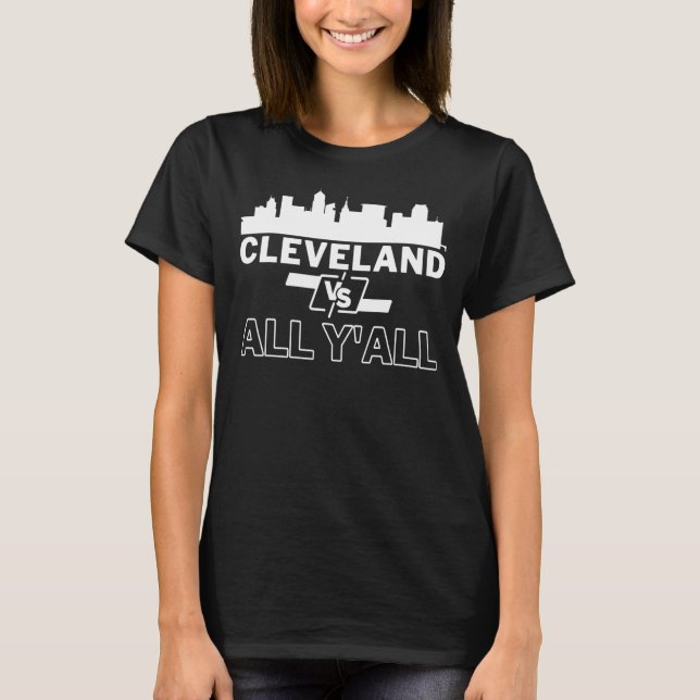 T-shirt Cleveland vs all y'all drôle dire, Funny Clevela (Devant)