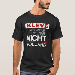 T-shirt Clèves Dure Autre Frontière Mais Pas Hollande