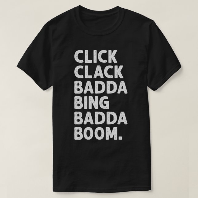 T-shirt clic clack badda bing badda boom sarcasme italien (Design devant)