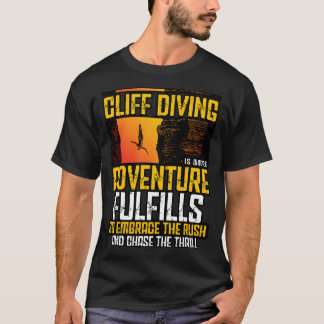 T-shirt Cliff Diving Est Là Où L'Aventure Se Réalise Si Em