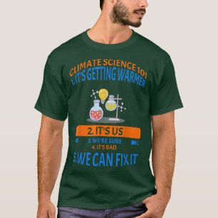 T-shirt Climate Science 101 Jour des terres Dit Sarcastiqu