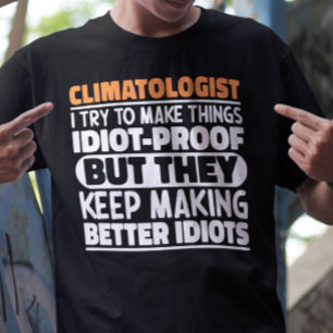 T-shirt Climatologue J'Essaie De Faire Des Choses Drôle