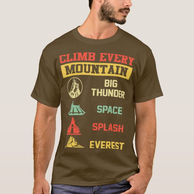 T-shirt Climb Every Mountain Big Thunder Space Splashs (Devant)