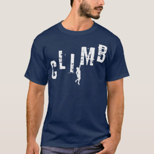 T-shirt Climber Cadeau CLIMB Rock Escalade Bouldering