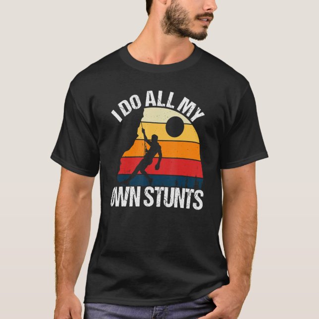 T-shirt Climber Drôle Je Fais Tous Mes Propres Étapes - Ro (Devant)