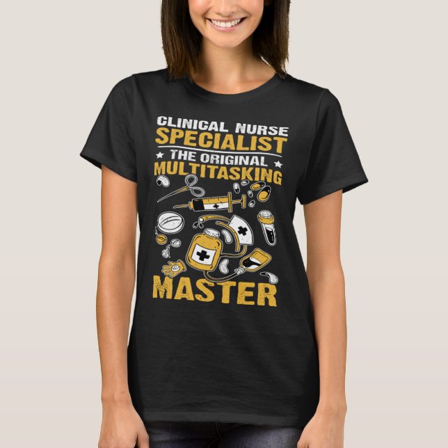 T-shirt Clinical Nurse Specialist Original Multitasking Ma (Devant)