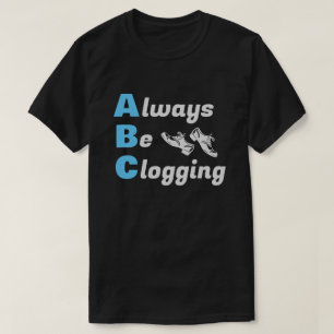 T-shirt Clog Dancers toujours être Clogging Blue Dark