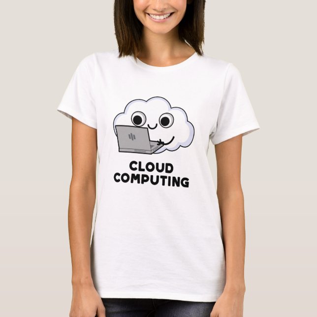 T-shirt Cloud Computing Funny Ordinateur Météo Pun (Devant)