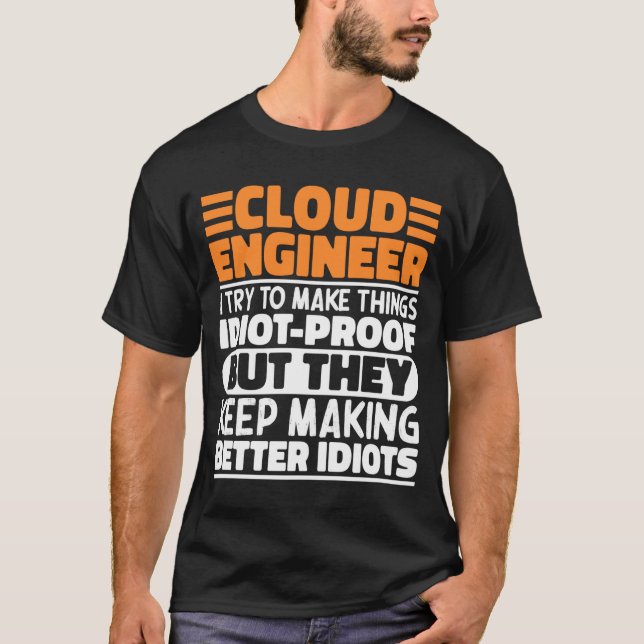 T-shirt Cloud Engineer I Try To Make Things Funny Sayings  (Devant)