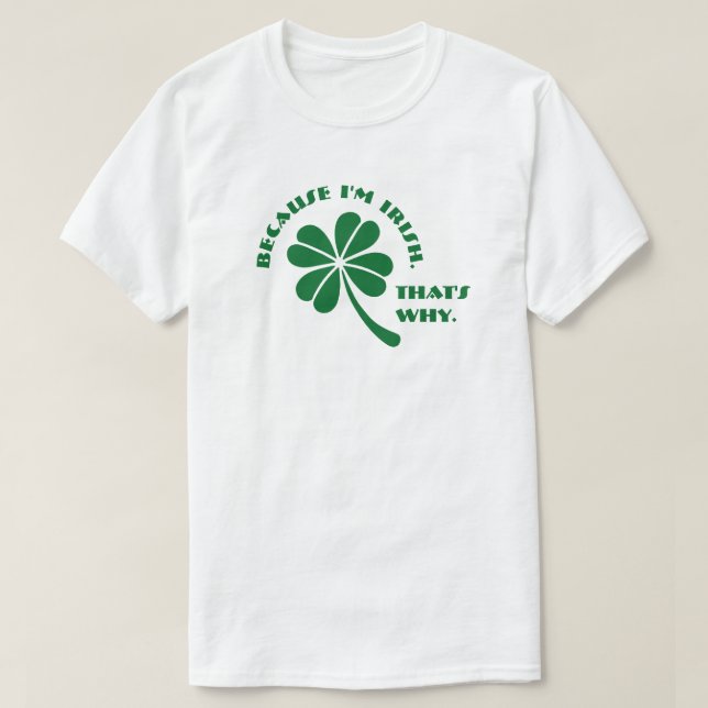 T-shirt Clover - Parce que je suis Irlandais (Design devant)