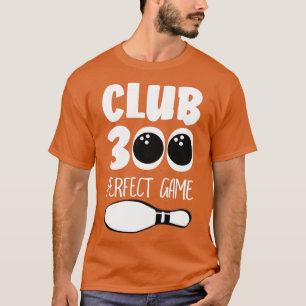 T-shirt Club 300 Parfait Jeu Bowling Balls Pin T