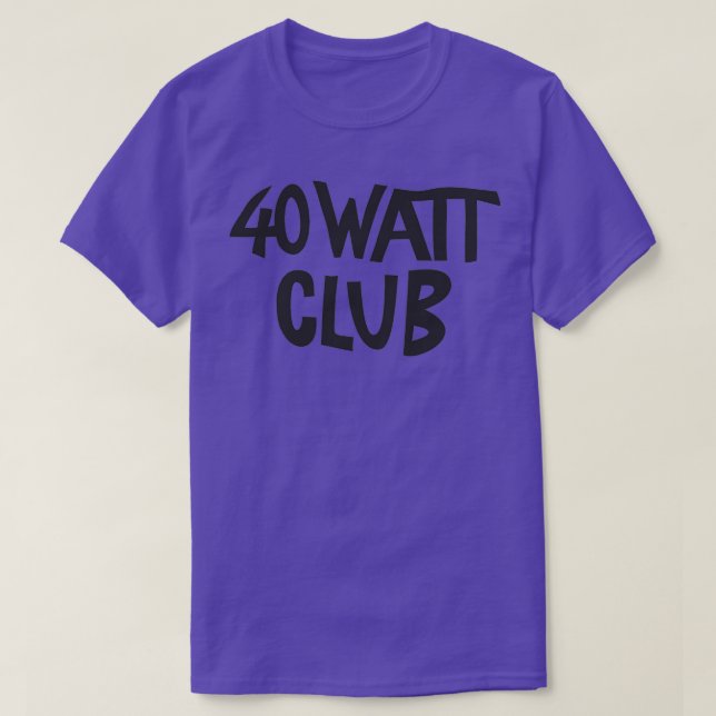 T-shirt Club de 40 watts (Design devant)