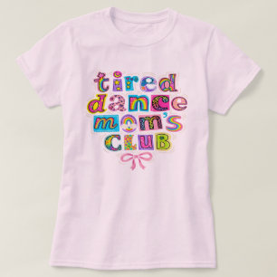 T-shirt Club de mères de danse fatiguées Maman Maman Bonne
