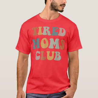 T-shirt Club des mamans fatiguées 