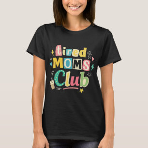 T-shirt Club des mamans fatiguées Café Humour de maman