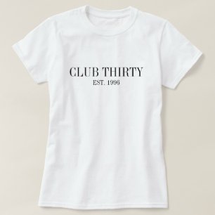 T-shirt Club Thirty Simple Moderne Personnalisé Anniversai