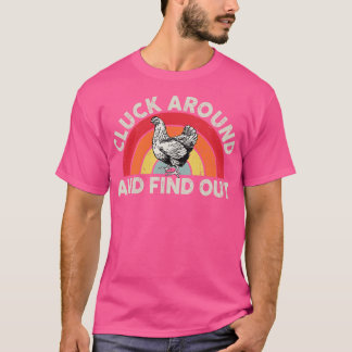 T-shirt Cluck Around and Find Funny Chicken 3