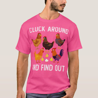 T-shirt Cluck Around and Find Funny Chicken 4