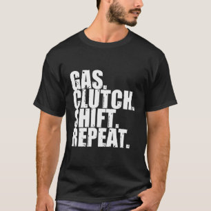 T-shirt Clutch à gaz Shift Répéter amusant conducteur manu