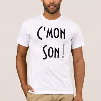 T-shirt C'mon fils !