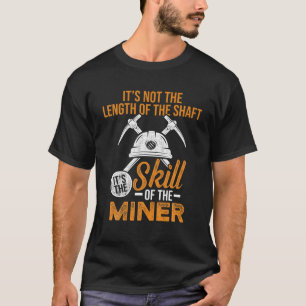 T-shirt Coal Miner Compétence Amusante Minière Travaille