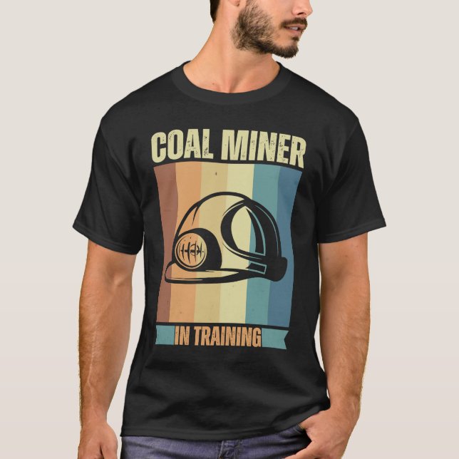 T-shirt Coal Miner in training proud miners (Devant)