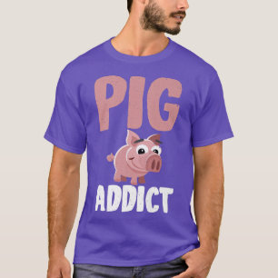 T-shirt Cochon Addict Cochon Propriétaire Cochon Fermier C