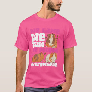T-shirt Cochon d'Inde On est venu On a vu On a chié partou