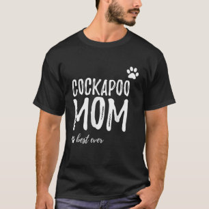 T-shirt Cockapoo Maman Meilleur Jamais Drôle Cockapoo Chie