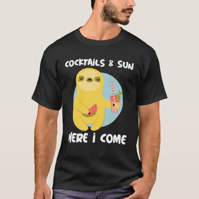 T-shirt Cocktails and Sun Here I Come Sloth Summer Vacatio (Devant)