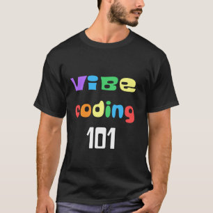 T-shirt Codage 101 pour les codeurs qui ont des vibrations