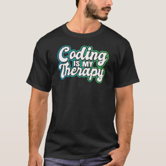 T-shirt Codage Médicale amusant est ma thérapie