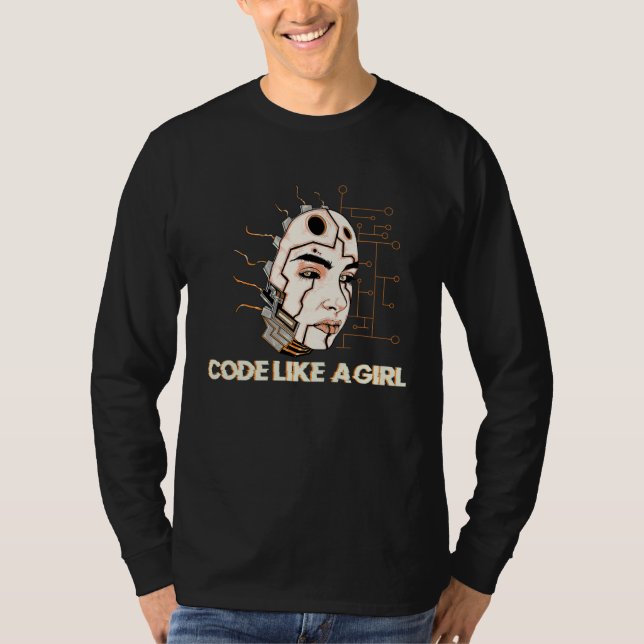 T-shirt Code Like A Girl I Programmer  Hacker Code (Devant)