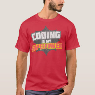 T-shirt Coder est ma superpuissance