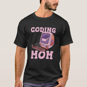 T-shirt Coder Mom Coding Logiciel Développeur Programmatio