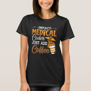 T-shirt Codeur Médicale Ajoutez simplement un programmateu