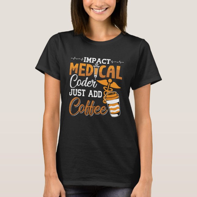 T-shirt Codeur Médicale Ajoutez simplement un programmateu (Devant)