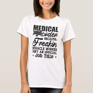 T-shirt Codeur Médicale parce que Freakin ICD Coding Assis