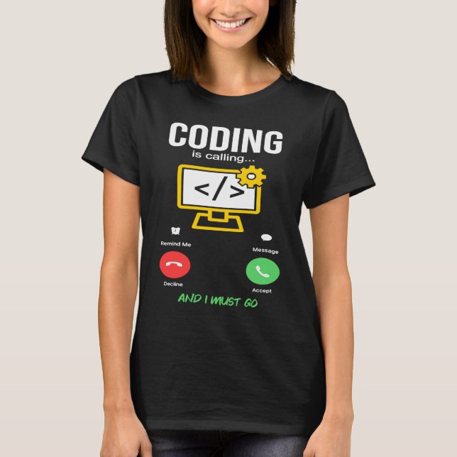 T-shirt Coding Is Calling Software Developer Coder Program (Devant)