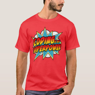 T-shirt Coding Is My Superpower Comic Codeur HTML Programm