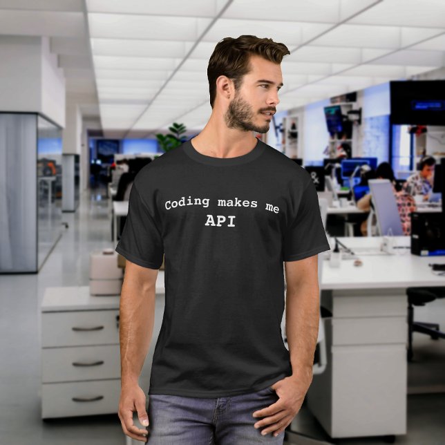 T-shirt "Coding me fait API" Drôle (Texte Blanc) (Créateur téléchargé)